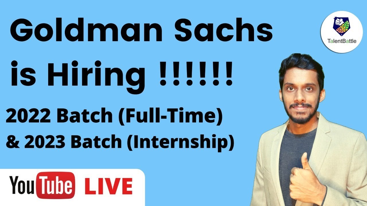 Goldman Sachs Hiring for 2022 & 2023 Batch!
