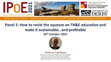THE-ICE IPoE Forum 2021 Panel 1: How to Resist the Squeeze on TH&E Education