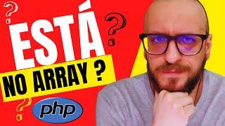 Como verificar se está no array com php | Como funciona a função in_array