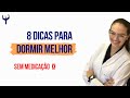 Como dormir melhor sem mais medicações? 8 DICAS de HIGIENE do sono!