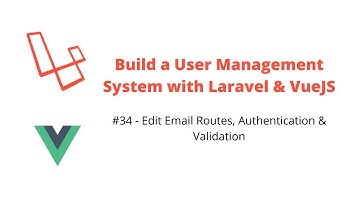 Users Management System #34 Edit Email Routes, Authentication & Validation - Laravel, VueJS