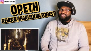 OPETH - REVERIE / HARLEQUIN FOREST | REACTION