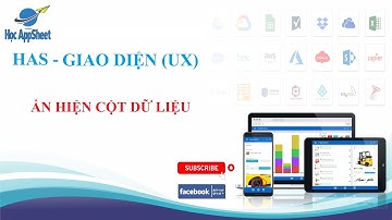 #Học_AppSheet/ #Giao_diện_UX/ Ẩn hiện cột dữ liệu (hide or show column)