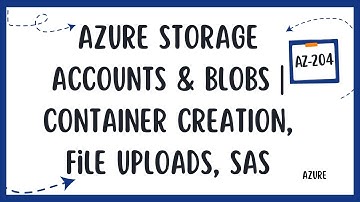 AZ-204 Azure Storage-accounts en -blobs | Containers maken, bestanden uploaden, SAS | Azure