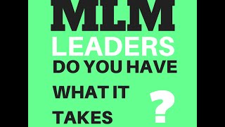 MLM Leaders Required - Do you have what it takes ?