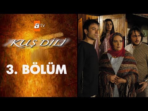 Kuş Dili 3. Bölüm