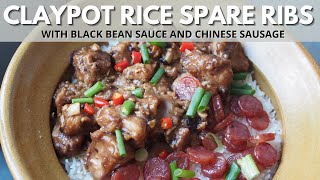 PERFECT Claypot Rice Spareribs Black Bean Sauce and Chinese Sausage  | Wally Cooks Everything