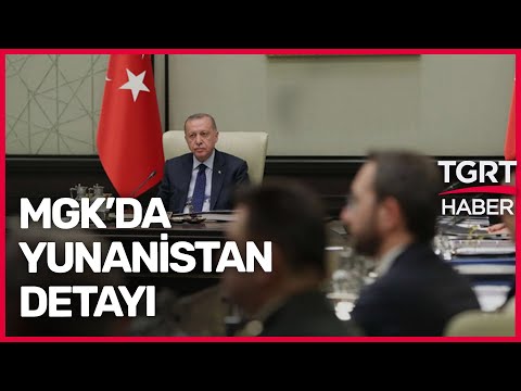 MGK Sonrası 7 Maddelik Bildiri! Yunanistan'a İki Kritik Uyarı - TGRT Haber