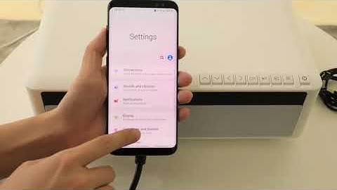 How to mirror Samsung Galaxy S8 to VANKYO Performance V630W Projector via an ORIGINAL USB cable?