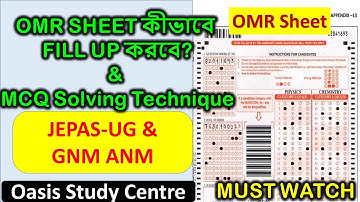 MCQ Solving Technique and OMR sheet fill up guide | JENPAS-UG & GNM ANM Exam 2022 | Oasis Study