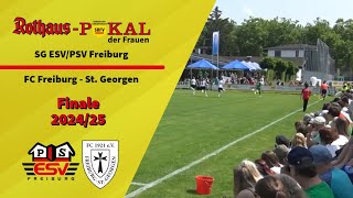 Highlights Sbfv-Rothaus-Pokalfinale Der Frauen 2025 Sg Esvpsv Freiburg - Fc Freiburg St Georgen