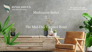 The Mid Day Cortisol Reset Video
