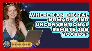 Where Can Digital Nomads Find Unconventional Remote Job Boards? - Digital Nomad Success Guide