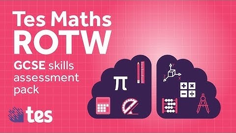 GCSE 1-9 Higher GCSE Fortnightly skills assessment: TES Maths Resource of the Week