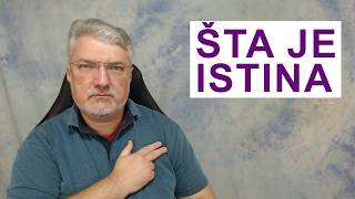 Šta je istina i da li svako ima svoju istinu ili je istina samo jedna