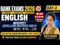 ENGLISH FOR BANK EXAM 2026-27 |WARM-UP SESSION EXPECTED QUESTION|MISSPELT SPELLING MISTAKE| DEVI MAM