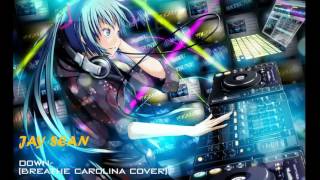 *NIGHTCORE*---"DOWN" (Breathe Carolina cover)
