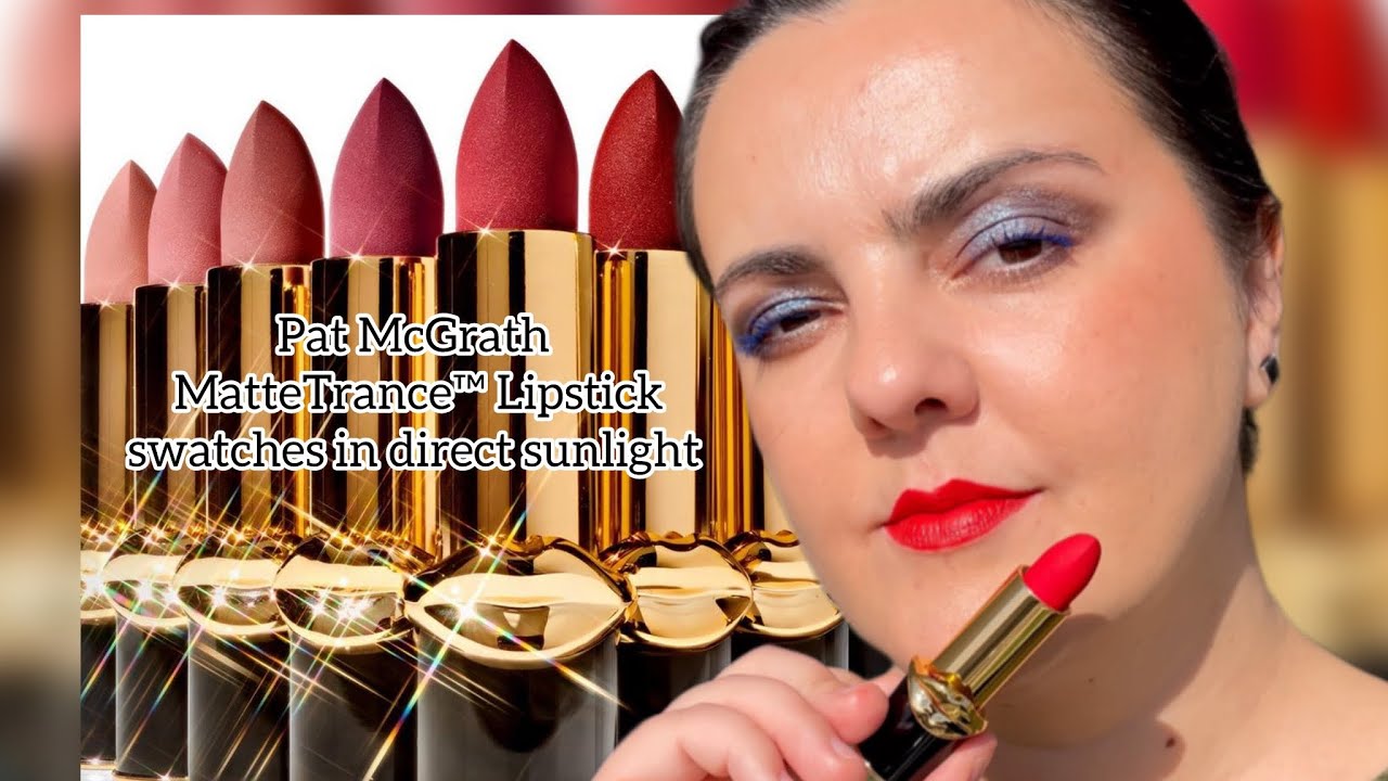 Pat McGrath MatteTrance™ Lipstick swatches in direct sunlight
