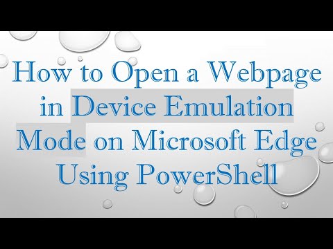 How to Open a Webpage in Device Emulation Mode on Microsoft Edge Using PowerShell