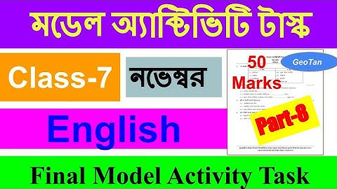 Class-7 English ll Final Model Activity Task ll Part-8 ll Nov 2021 ll WBBSE II GeoTan