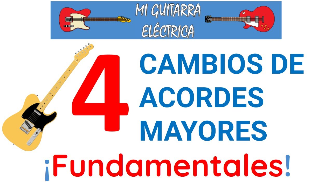 ☑️ 4️ CAMBIOS de ACORDES Mayores Fundamentales - YouTube