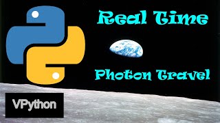 VPython Photon Travelling Between The Earth and The Moon In Real Time