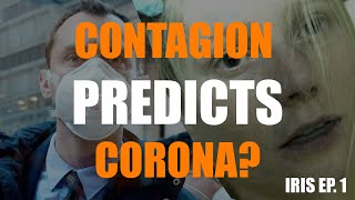 Contagion Predicts Corona? Iris Ep. 1