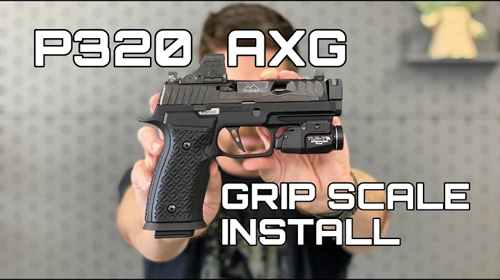 Grip Scale Install for Sig Sauer P320 AXG