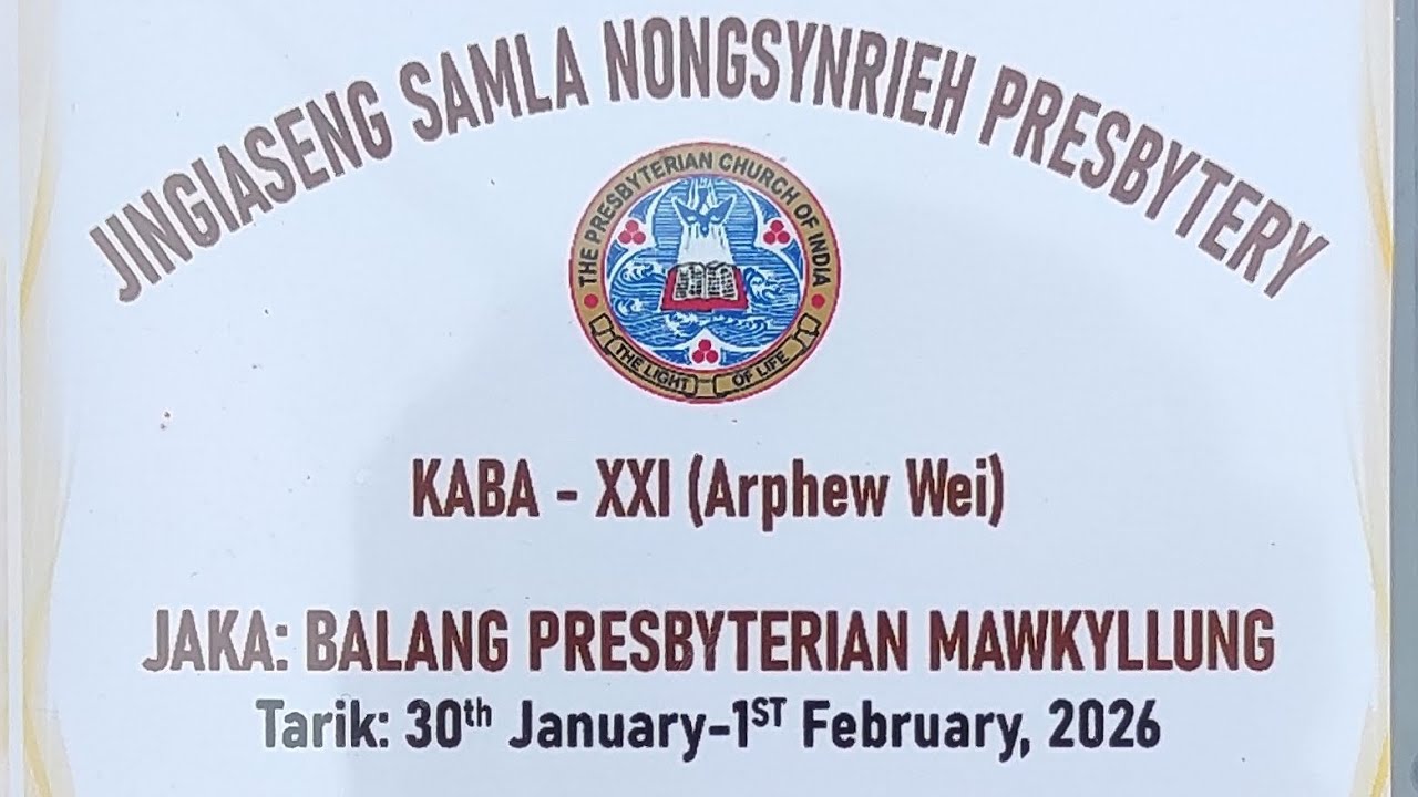 U Dr RICKY A.J SYNGKON SHA KA JINGIASENG SAMLA NONGSYNRIEH PRESBYTERY 2026 POR 1:30 PM