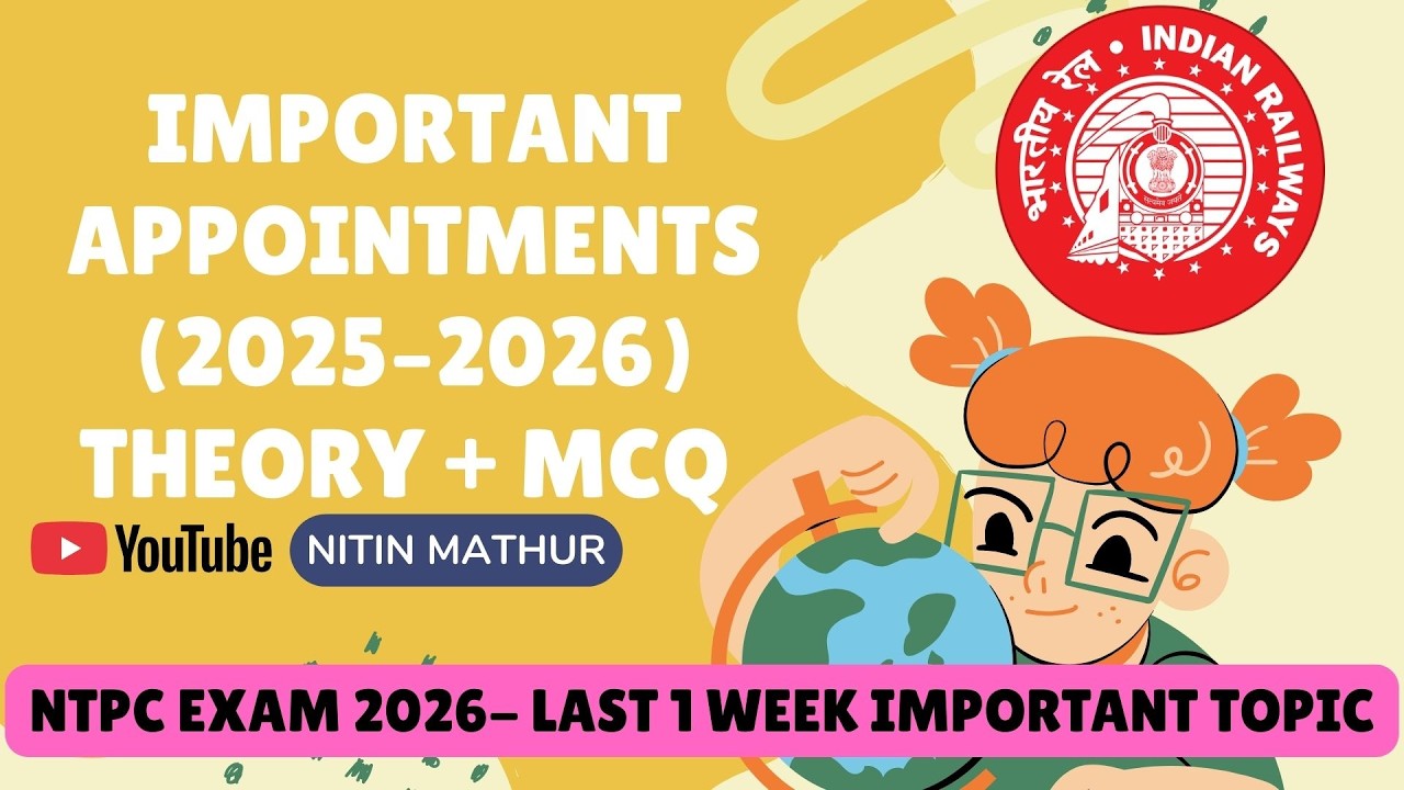 NTPC GRADUATE - IMPORTANTAPPOINTMENTS (2025–2026) THEORY + MCQ BY NITIN MATHUR  #ntpc #railwayexam