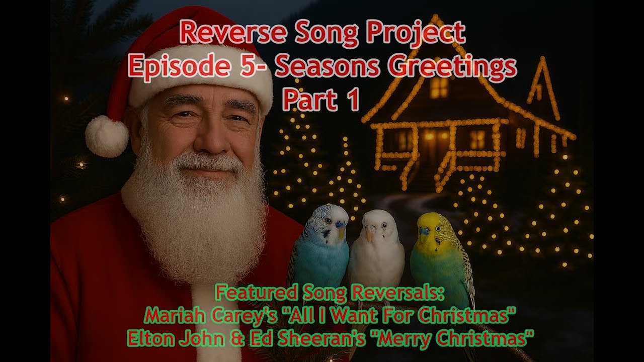 Ep. 5- Seasons Greetings In Reverse Music with hidden messages- Episode 5