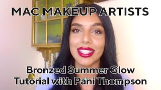 Bronzed Summer Glow Tutorial with Pani Thompson | MAC Makeup Artists