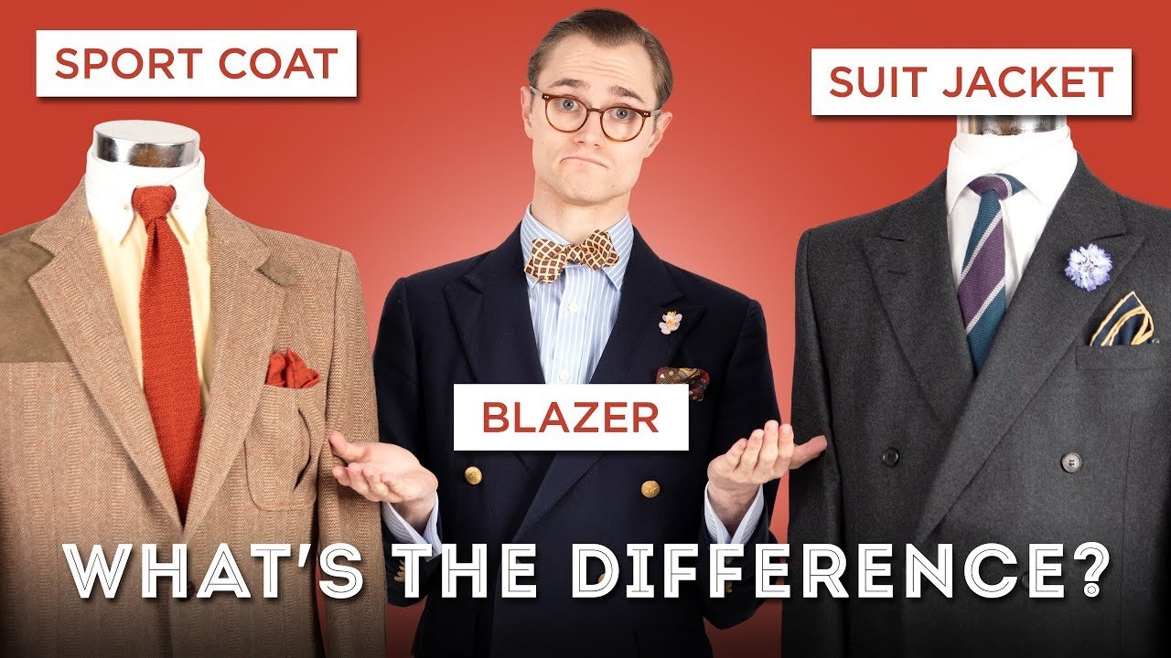 Suit Jackets, Sport Coats, And Blazers: What's The Difference?