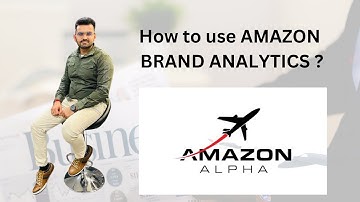 How to use Brand Analytics - AMAZON SELLER CENTRAL