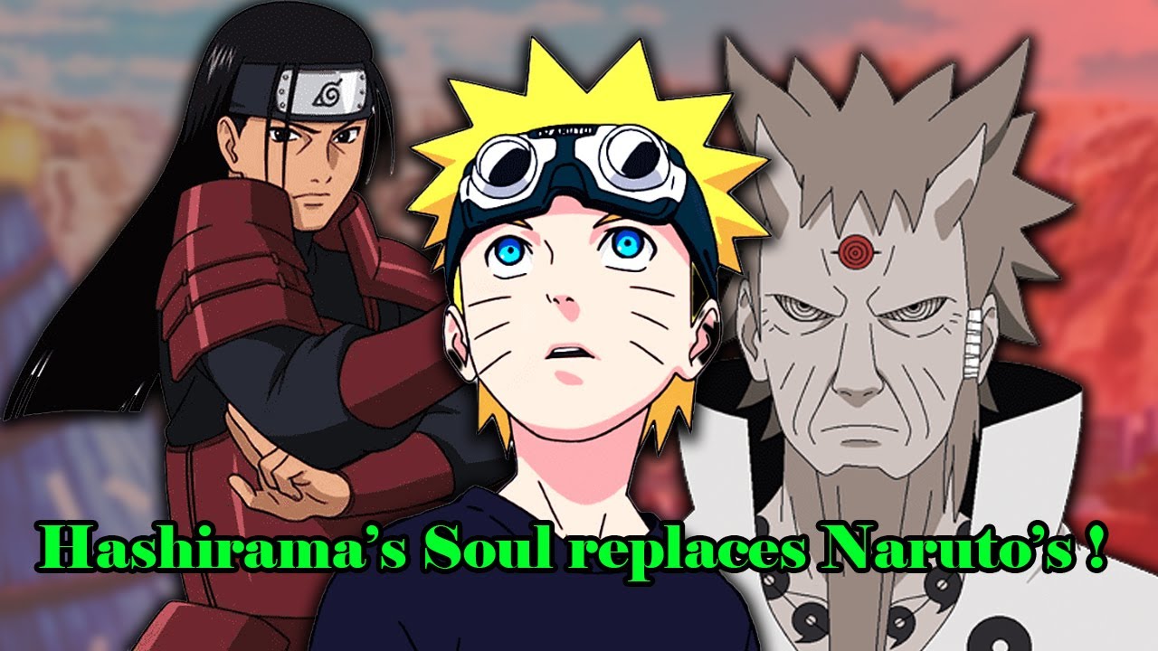 Whatr if Naruto soul was replaced by Hshiramas