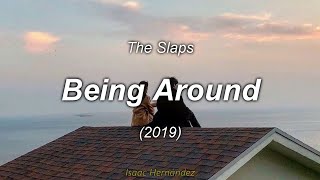 The Slaps - Being Around (Lyrics | Subtítulos en español)