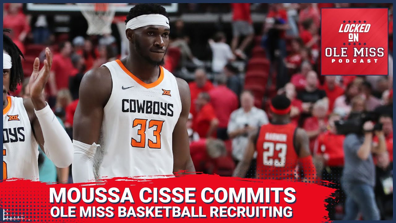 Ole Miss Basketball Recruiting Moussa Cisse Commits from the Oklahoma