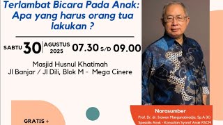 Live!!! Prof. DR. dr. Irawan M . Sp.A | Speach Delay| 30 Aug 2025