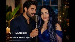 Melahat Ayirkan Gülüm Gülüm Söz Müzik Melahat Ayi̇rkan