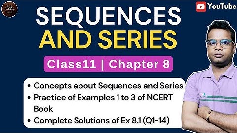 Sequences and Series Class 11 | NCERT Ex 8.1 Q1–Q14 Full Solutions & Concept CBSE