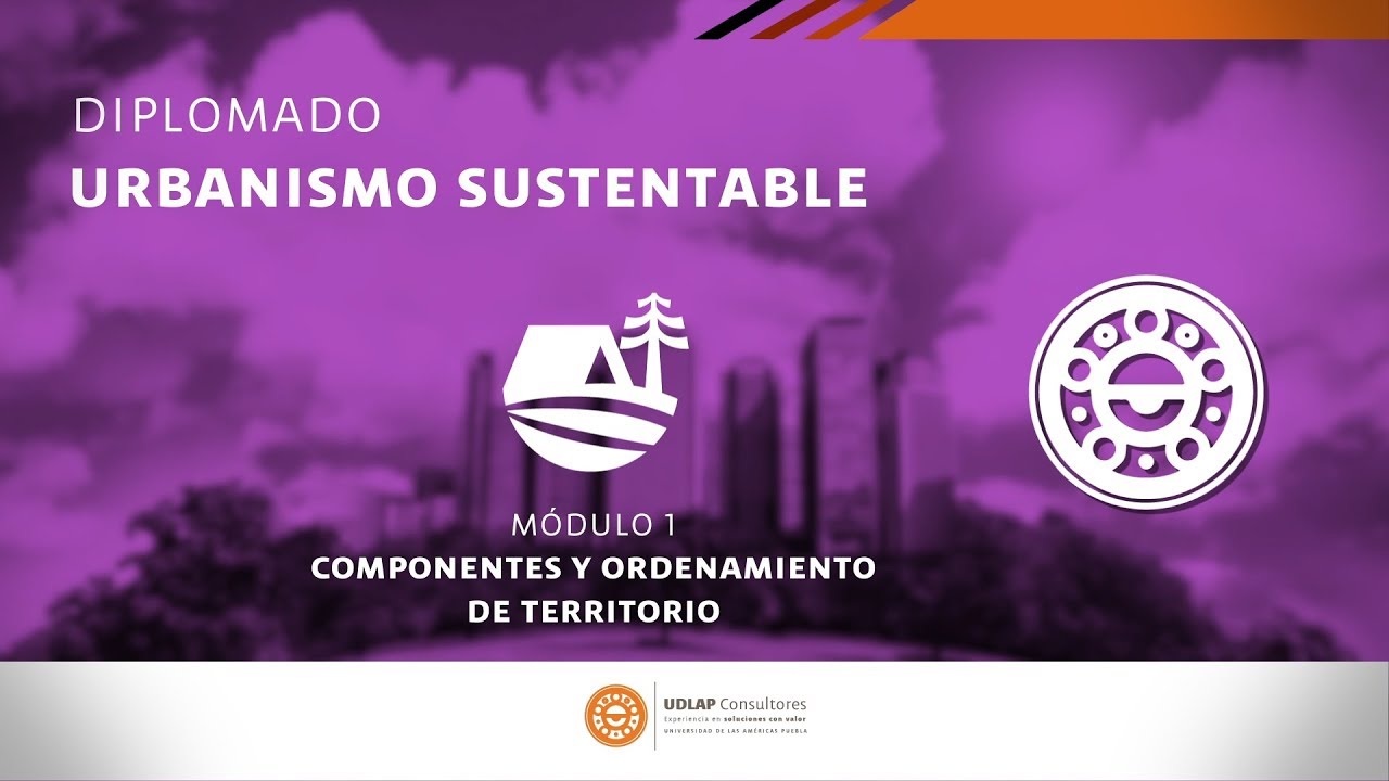 Diplomado “Urbanismo sustentable” – UDLAP Consultores
