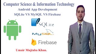 Android data bases comparison  | SQLite VS MySQL VS Firebase | Uses & Limitations of each database