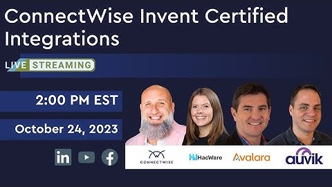 ConnectWise Invent Certified Integrations: Auvik, Avalara, and Hacware