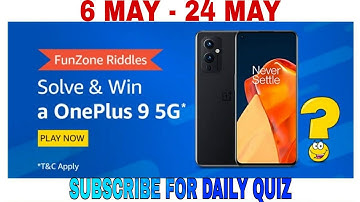 Amazon Funzone Riddles Quiz Answers Today l Win OnePlus 9 5G Smartphone l 6 May 2021