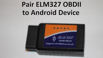 ELM327 OBDII Interface Android Pairing