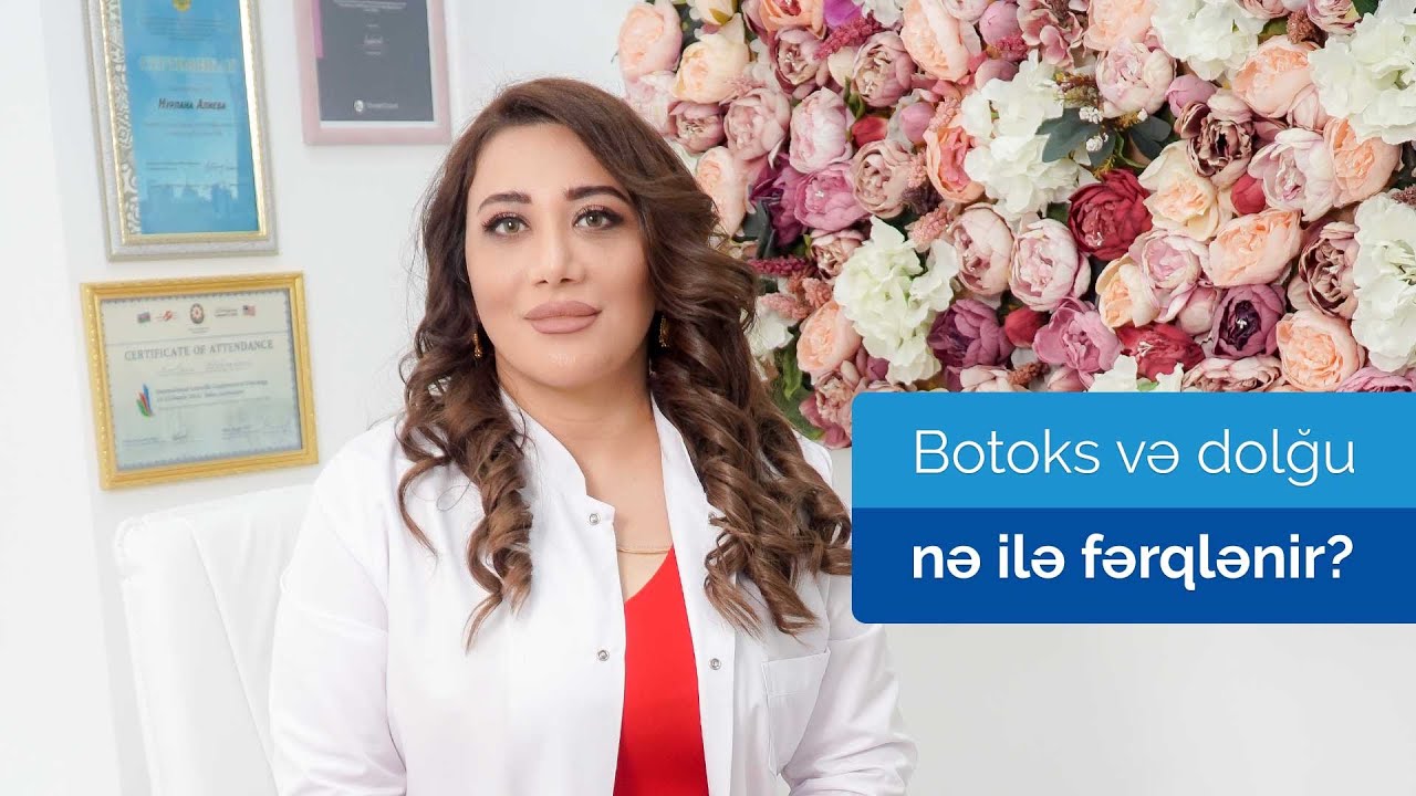 Botoks və dolğu nə ilə fərqlənir? #ArtıqGüvəndəsiniz