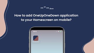 How to add OneUpOneDown application to your Homescreen on mobile?