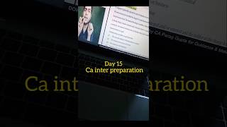 Day 15 😊 ca inter preparation 🎉|#motivation #shorts#vlog