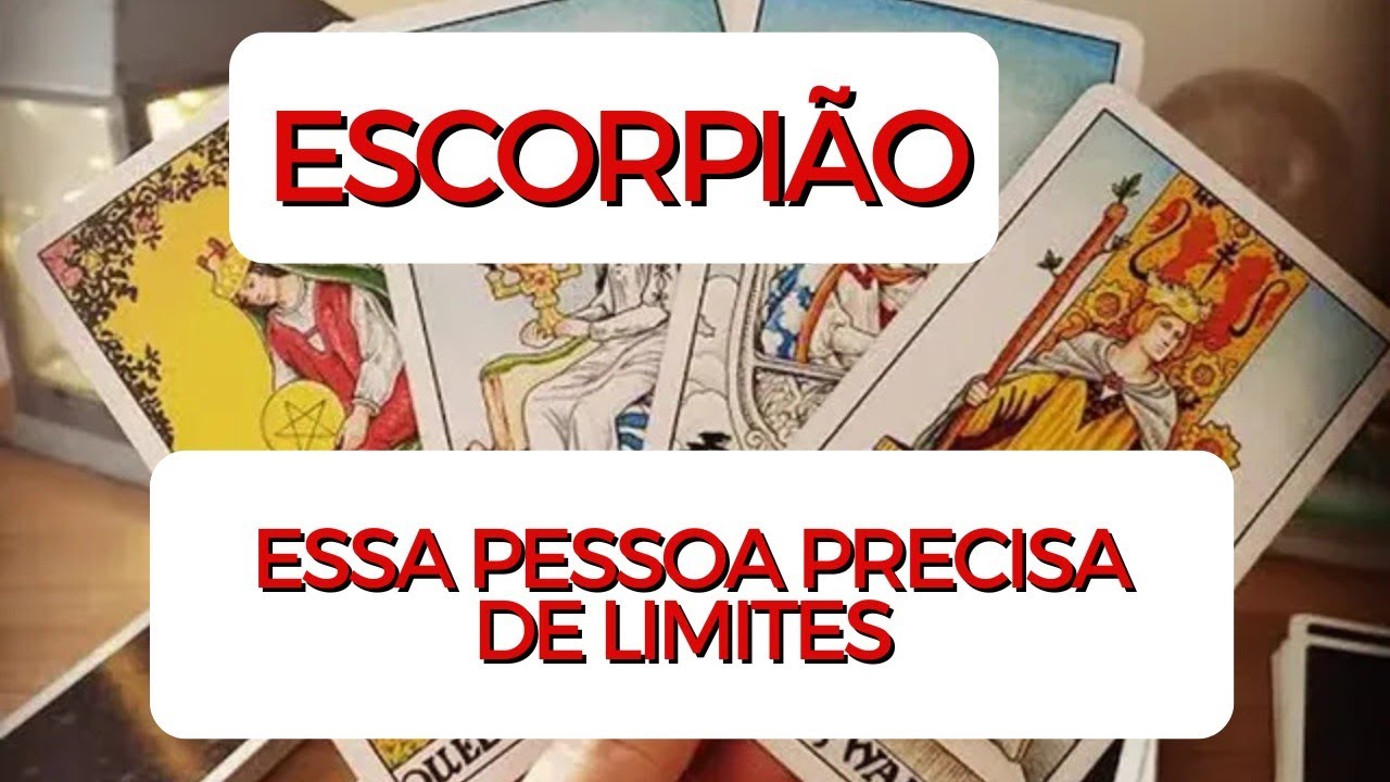 ESCORPIÃO ♏ Essa pessoa precisa de limites
