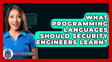 What Programming Languages Should Security Engineers Learn? - Next LVL Programming